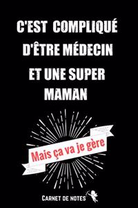 C'est compliqué d'être Médecin et une super Maman Mais ça va je Gère