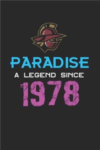 Paradise a legend since 1978 Notebook Birthday Gift