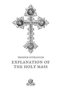 Explanation of the Holy Mass