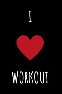 I love Workout - GYM LOG Notebook