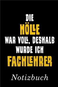 Die Hölle War Voll Deshalb Wurde Ich Fachlehrer Notizbuch