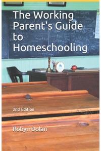 Working Parent's Guide to Homeschooling