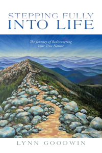 Stepping Fully into Life