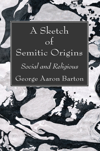 Sketch of Semitic Origins