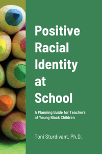 Positive Racial Identity at School