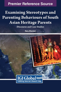 Examining Stereotypes and Parenting Behaviors of Asian Heritage Parents