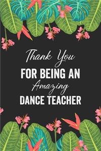 Thank You For Being An Amazing Dance Teacher