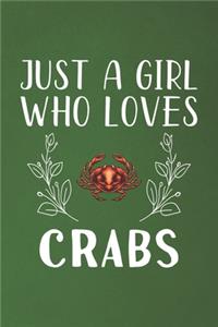 Just A Girl Who Loves Crabs