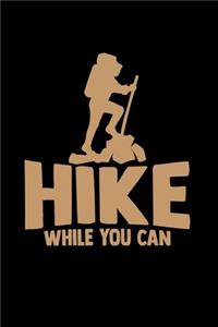 Hike while you can