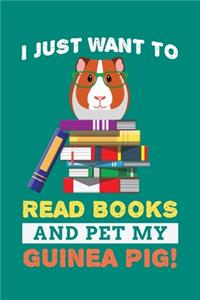 I Just Want To Read Books And Pet My Guinea Pig