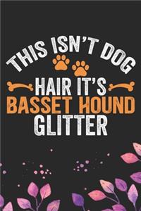 This Isn't Dog Hair It's Basset Hound Glitter