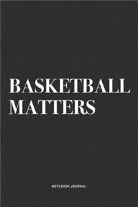 Basketball Matters