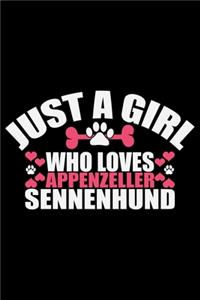 Just A Girl Who Loves Appenzeller Sennenhund