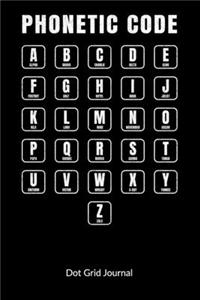 Phonetic Code. Dot Grid Journal: Pilot Logbook - Air traffic controller Notebook, Dot Gridded 6x9.