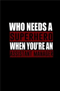 Who needs a superhero when you're an assistant manager
