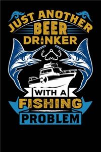 Just Another Beer Drinker With a Fishing Problem