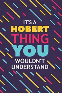 It's a Hobert Thing You Wouldn't Understand