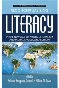 Reconceptualizing Literacy in the New Age of Multiculturalism and Pluralism, 2nd Edition (HC)