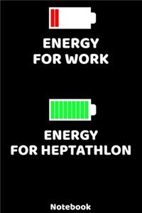 Energy for Work - Energy for Heptathlon Notebook