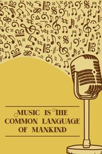 Music is the common Language of Mankind