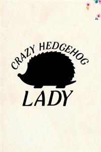 Crazy Hedgehog Lady