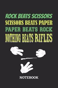 Nothing Beats Rifles Rock Paper Scissors Notebook
