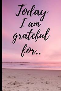 Today I am grateful for..
