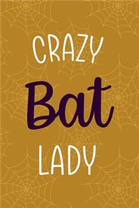 Crazy Bat Lady