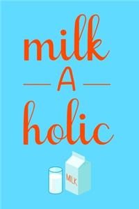 Milk A Holic