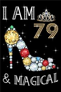I Am 79 & Magical!