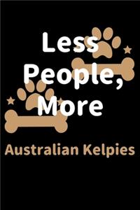 Less People, More Australian Kelpies