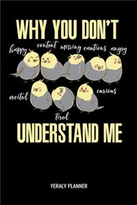 Why You Don't Understand Me Yearly Planner