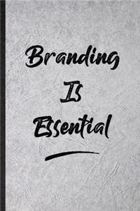 Branding Is Essential