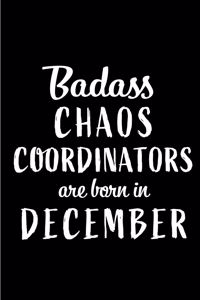 Badass Chaos Coordinators are Born in December