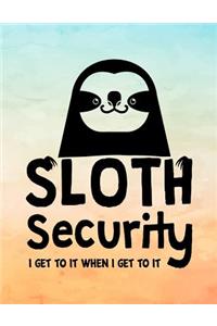 Sloth Security I Get to It When I Get to It