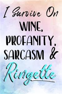 I Survive On Wine, Profanity, Sarcasm & Ringette