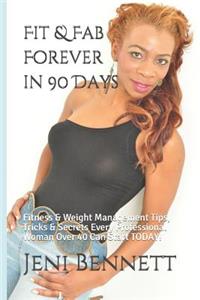 Fit & Fab Forever in 90 Days