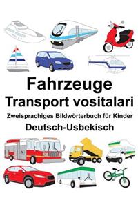 Deutsch-Usbekisch Fahrzeuge/Transport vositalari Zweisprachiges Bildwörterbuch für Kinder