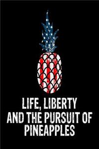 Life, Liberty And The Pursuit Of Pineapples