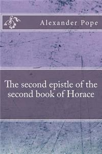The second epistle of the second book of Horace