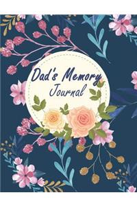 Dad's Memory Journal: Perfect For Father's Day Gifts, My Dad's Story, Grandfathers, Father's Memoirs Log, Holiday Shopping (Gifts for Dads) List 120 pages - 8.5" x 11"