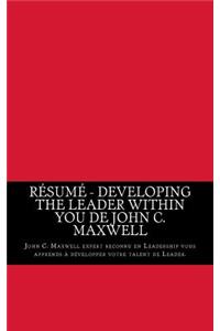 Résumé - Developing the Leader Within You de John C. Maxwell