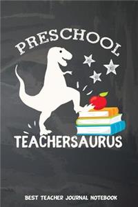 Preschool Teachersaurus Best Teacher Journal Notebook
