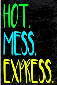 Hot Mess Express
