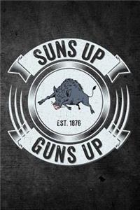 Suns Up Guns Up