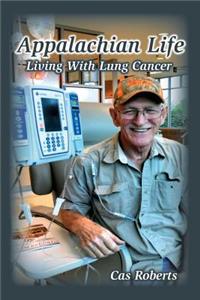 Appalachian Life Living With Lung Cancer