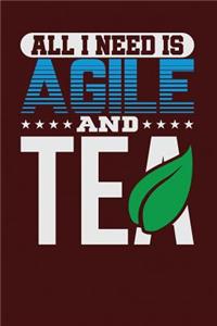 All I Need is Agile and Tea