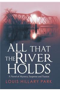 All That the River Holds