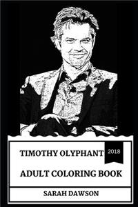 Timothy Olyphant Adult Coloring Book: Primetime Emmy Award Nominee and Hot Model, Legendary Actor and Sex Symbol Inspired Adult Coloring Book
