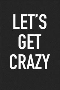 Let's Get Crazy